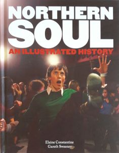 Northern Soul: An Illustrated History