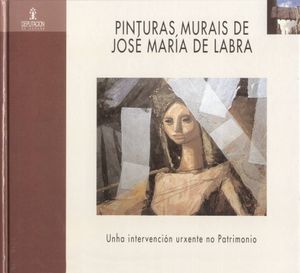 Pinturas murais de José María de Labra. Unha intervención urxente no patrimonio