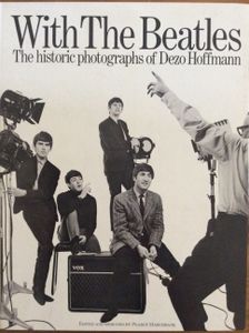 With The Beatles - The Historic Photographs Of Dezo Hoffmann