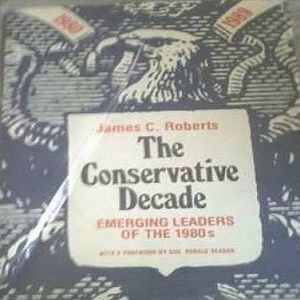The Conservative Decade: Emerging Leaders Of The 1980s