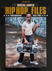 Hip Hop Files: Photographs 1979-1984
