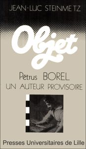 Pétrus Borel. Un auteur provisoire