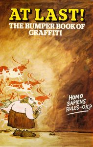 Graffiti: The Scrawl of the Wild and Other Tales from the Wall