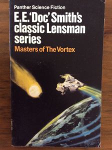 E.E. 'Doc' Smith's Classic Lensman Series: Masters of the Vortex