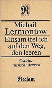 Einsam tret ich auf den Weg, den leeren. Gedichte russisch-deutsch
