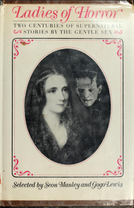 Ladies of Horror: Two Centuries of Supernatural Stories by the Gentle Sex