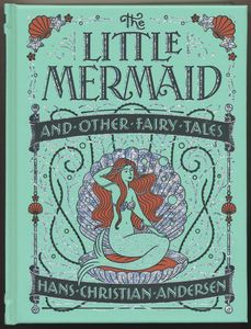 The Little Mermaid and Other Fairy Tales