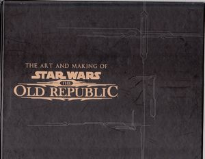 The Art and Making of Star Wars: The Old Republic