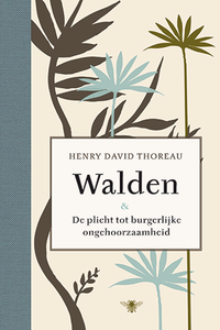Walden & de plicht tot burgerlijke ongehoorzaamheid