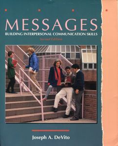 Messages; Building Interpersonal Communication Skills. Second Edition