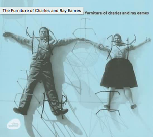 The furniture of Charles and Ray Eames