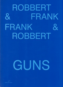 Robbert & Frank Frank & Robbert: Guns