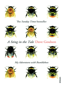 A Sting In The Tale - My Adventures With Bumblebees