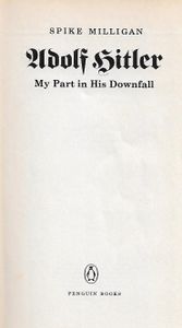 Adolf Hitler My Part In His Downfall