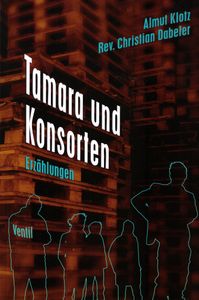 Tamara und Konsorten - Erzählungen