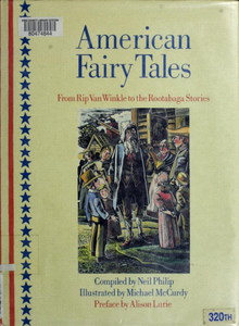 American Fairy Tales: From Rip Van Winkle to the Rootabaga Stories
