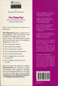 First Things First; How to Manage Your Time for Maximum Performance