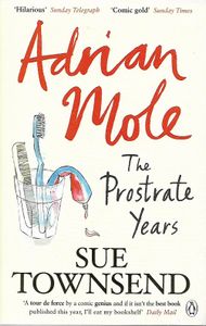 Adrian Mole: The Prostrate Years