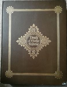 Details of Gothic Architecture, Vol. 2