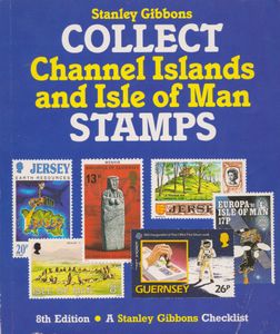Stanley Gibbons Collect Channel Islands and Isle of Man Stamps (8th Edition)
