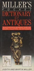 Miller's Pocket Dictionary of Antiques