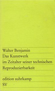 Das Kunstwerk im Zeitalter seiner technischen Reproduzierbarkeit