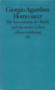 Homo sacer - Die Souveränität der Macht und das nackte Leben