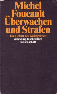 Überwachen und Strafen - Die Geburt des Gefängnisses
