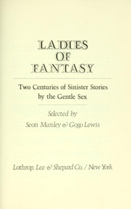 Ladies of Fantasy: Two Centuries of Sinister Stories by the Gentle Sex