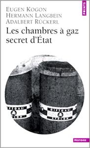 Les chambres à gaz. Secret d'Etat