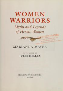 Women Warriors: Myths and Legends of Heroic Women