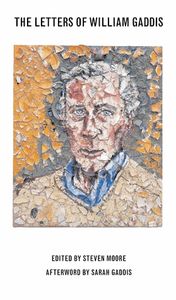 The Letters of William Gaddis