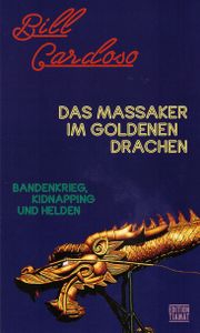 Das Massaker im Goldenen Drachen