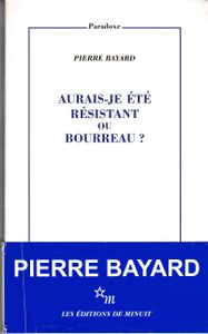 Aurais-je été résistant ou bourreau ?