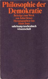 Philosophie der Demokratie - Beiträge zum Werk von John Dewey