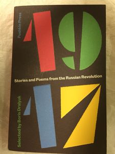 1917: Stories and Poems from the Russian Revolution