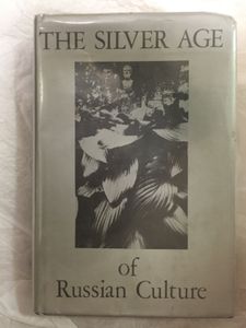 The Silver Age of Russian Culture, An Anthology