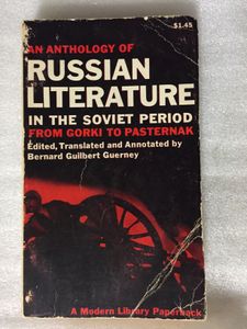 An Anthology of Russian Literature in the Soviet Period: from Gorki to Pasternak