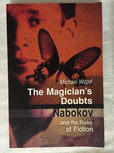 The Magician's Doubts: Nabokov and the Risks of Fiction