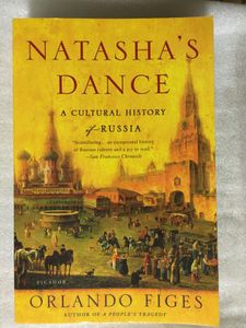 Natasha's Dance: A Cultural History of Russia
