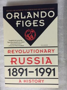 Revolutionary Russia, 1891-1991: A History