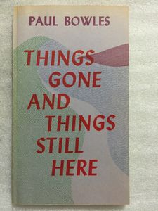 Things Gone and Things Still Here