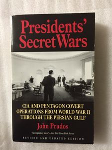 Presidents' Secret Wars  (Revised and Updated Edition)