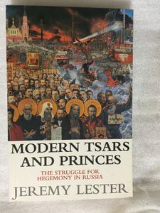 Modern Tsars and Princes: The Struggle for Hegemony in Russia