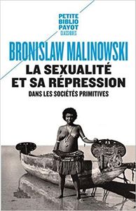 La Sexualité et sa Répression dans les Sociétés Primitives