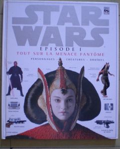 Star Wars Episode 1 Tout Sur La Menace Fantôme