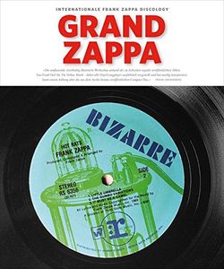 Grand Zappa. Internationale Frank Zappa Discology
