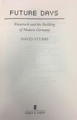 Future Days: Krautrock and the Building of Modern Germany