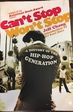 Can't Stop Won't Stop: A History of the Hip-Hop Generation