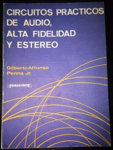 Circuitos prácticos de audio, alta fidelidad y estéreo